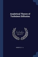 Analytical Theory of Turbulent Diffusion 1340071215 Book Cover