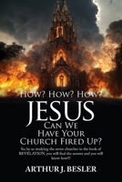 How? How? How?: Jesus Can We Have Your Church Fired Up? B0CT69CZFF Book Cover