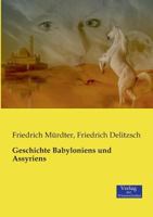 Geschichte Babyloniens und Assyriens 3957001013 Book Cover