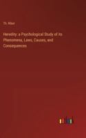 Heredity: a Psychological Study of its Phenomena, Laws, Causes, and Consequences 3385302811 Book Cover
