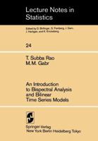 An Introduction to Bispectral Analysis and Bilinear Time Series Models (Lecture Notes in Statistics) 0387960392 Book Cover