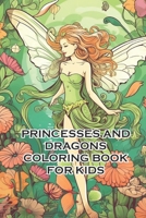 Princesses and Dragons coloring book for kids B0C87VC7YY Book Cover