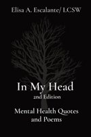 In My Head 2nd Edition Mental Health Quotes and Poems B0BN71XWH1 Book Cover