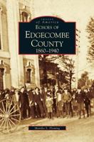 Echoes of Edgecombe County: 1860-1940 0752405306 Book Cover