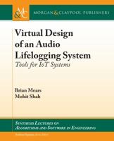 Virtual Design of an Audio Lifelogging System: Tools for Iot Systems 3031003977 Book Cover