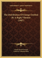 The Distribution Of Energy Emitted By A Righi Vibrator 1340532328 Book Cover