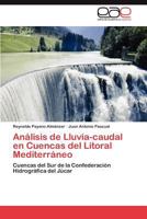 Análisis de Lluvia-caudal en Cuencas del Litoral Mediterráneo: Cuencas del Sur de la Confederación Hidrográfica del Júcar 3848457075 Book Cover