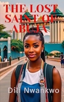 The Lost Saint of Abuja: Tale of a Church Girl's Price for Ambition B0DS12RSRG Book Cover