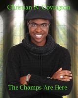 The Champs Are Here (Pathway to Leadership) (Volume 1) 0692849017 Book Cover