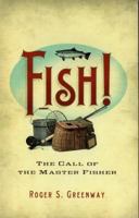 Fish: The Call of the Master Fisher 0615416578 Book Cover