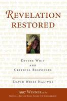 Revelation Restored: Divine Writ and Critical Responses (Radical Traditions) 0813333474 Book Cover