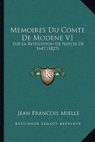 Memoires Du Comte De Modene V1: Sur La Revolution De Naples De 1647 (1827) 1166794466 Book Cover