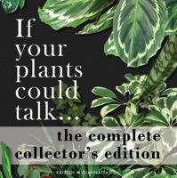 If your plants could talk... The Complete Collector's Edition B0H8MQ7M5V Book Cover