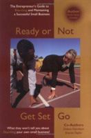 Ready or Not . . . Get Set Go (An Entrepreneurs Guide to Starting and Maintaining a Successful Business) 097029090X Book Cover