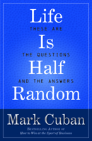 Life Is Half Random: These Are the Questions and the Answers 1635767008 Book Cover