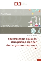 Spectroscopie émission d'un plasma crée par décharge couronne dans He 6138407385 Book Cover