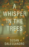 A Whisper in the Trees 1509261168 Book Cover