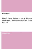 Island. Daten, Fakten, Typische Eigenarten Der Islander Und Touristische Potenziale Des Landes 3640435176 Book Cover