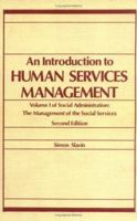 Introduction to Human Services Management (Part I of 2-Book Set, Social Administration) 086656344X Book Cover