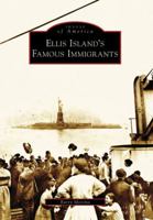 Ellis Island's Famous Immigrants 0738555339 Book Cover