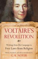 Voltaire's Revolution: Writings from His Campaign to Free Laws from Religion 1633880389 Book Cover