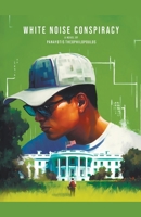 White-Noise Conspiracy B0C44PW8FK Book Cover