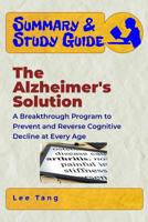 Summary & Study Guide - The Alzheimer's Solution: A Breakthrough Program to Prevent and Reverse Cognitive Decline at Every Age 1979284768 Book Cover