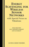Energy Scavenging for Wireless Sensor Networks: With Special Focus on Vibrations 1461351006 Book Cover