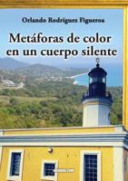 Metaforas de Color En Un Cuerpo Silente 9876800841 Book Cover