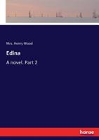 Edina: A novel. Part 2 3337043666 Book Cover