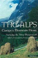 The Alps: Europe's Mountain Heart 0472111116 Book Cover
