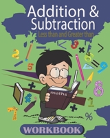 Addition and Subtraction: Workbook , Math Basics for kids age 3-5 ,25 activity Pages of Addition and Subtraction , less than and greater than. B08TK4MRRH Book Cover