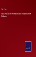 Researches on the Nature and Treatment of Diabetes 1164922254 Book Cover