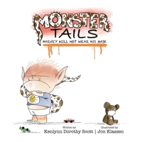 Monster Tails: Harvey Will Not Wear His Mask 1662904118 Book Cover