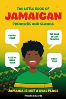 The little book of Jamaican Proverbs and Slangs B0D9DG1QD4 Book Cover