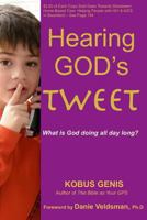 Hearing God's Tweet: What is God doing all day long? 1461067928 Book Cover