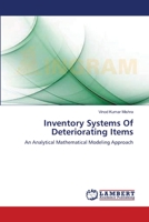 Inventory Systems Of Deteriorating Items: An Analytical Mathematical Modeling Approach 3659211567 Book Cover