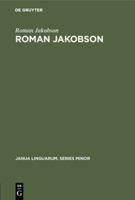 Roman Jakobson: A Bibliography of His Writings 9027918163 Book Cover
