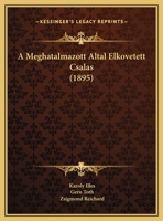 A Meghatalmazott Altal Elkovetett Csalas (1895) 1169545742 Book Cover