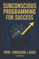 La Programmation Subconsciente Pour Le Succ�s B08C958DLH Book Cover