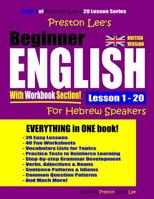 Preston Lee's Beginner English With Workbook Section Lesson 1 - 20 For Hebrew Speakers (British Version) 1092770240 Book Cover