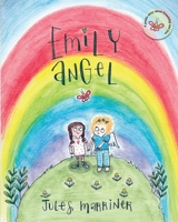 Emily Angel: A Gentle Children’s Picture Book About Grief, Losing a Grandparent, and Finding Comfort After Loss B0H2P7MFQX Book Cover