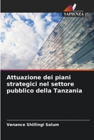 Attuazione dei piani strategici nel settore pubblico della Tanzania (Italian Edition) 6207787625 Book Cover
