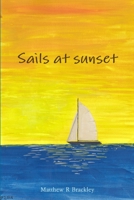 Sails at Sunset 1291786279 Book Cover