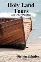 Holy Land Tours and Other Parables 1365073092 Book Cover