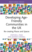 Developing Age-Friendly Communities in the UK: Re-creating Places and Spaces 1032334789 Book Cover
