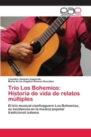 Trío Los Bohemios: Historia de vida de relatos múltiples 6202813792 Book Cover