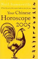 Your Chinese Horoscope for 2005: What the Year of the Rooster Holds in Store for You 0007177003 Book Cover