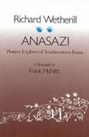 Richard Wetherill: Anasazi 0826303293 Book Cover