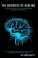 The Business Of Healing B0C6P9X92Q Book Cover